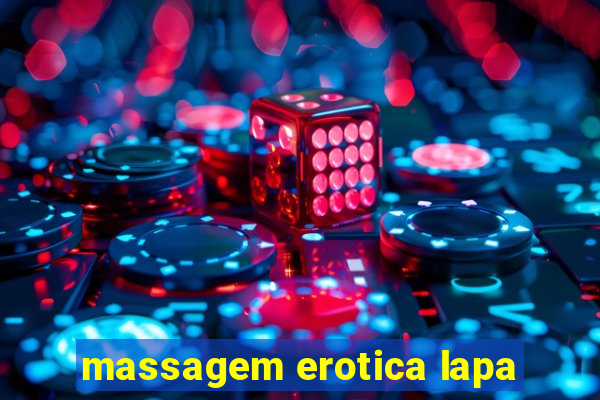 massagem erotica lapa